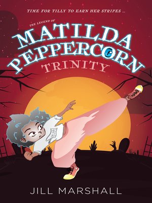 cover image of The Legend of Matilda Peppercorn, Trinity